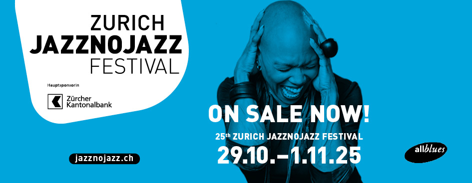 ZURICH JAZZNOJAZZ FESTIVAL